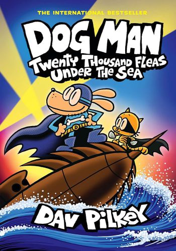 Dog Man 11- Twenty Thousand Fleas Under The Sea